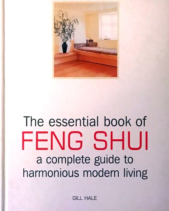 The Essential Book of Feng Shui - Gill Hale