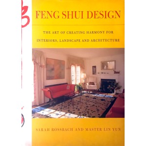 Feng Shui Design - Sarah Rossbach & Master Lin Yun