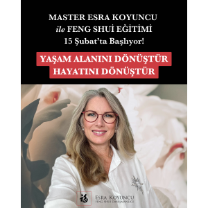 Master Esra Koyuncu ile Feng Shui Eğitimi (4 Haftalık Sertifikalı Eğitim)