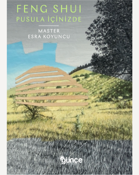 Feng Shui - Pusula İçinizde Feng Shui - Pusula İçinizde