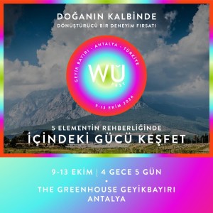 WU FEST “Doğanın Kalbinde, Dönüştürücü bir Deneyim Fırsatı"